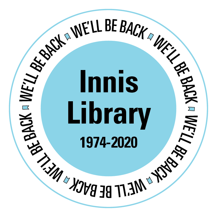 Innis Library, 1974-2020 - We'll Be Back