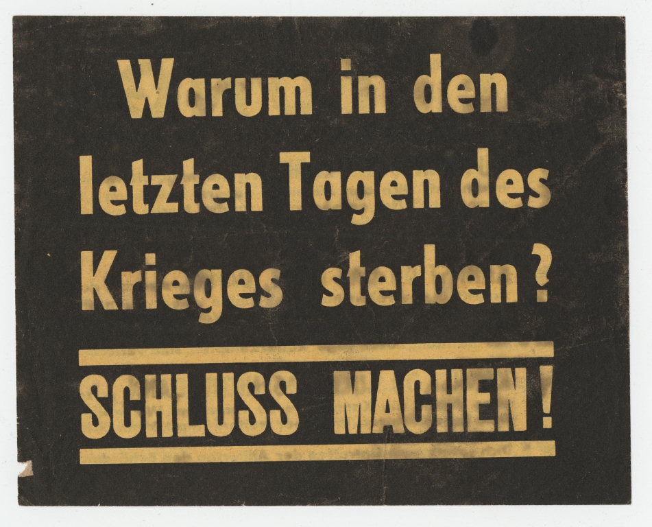 Why die in the last days of war? Dropped from 8-9 to 22-23 April 1945 (WWII Propaganda Collection 0587).