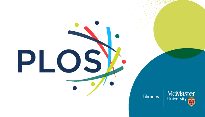 PLOS logo can be seen alongside logo for McMaster University Libraries. Green and blue circles on background behind logos.  