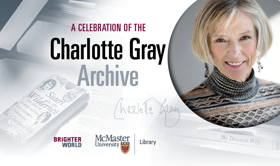 Headshot of Charlotte Gray can be seen along with items from her archive faded into the background. Text reads: A Celebration of the Charlotte Gray Archive. 